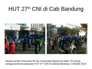 hut 27th cni di cab bandung.ppt