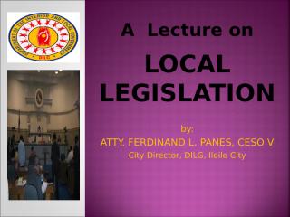 lecture on local legislation.ppt