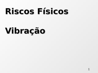 RISCO FISICO 01.ppt