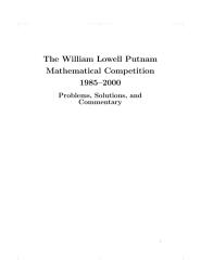The William Lowell Putnam Mathematical Competition 1985-2000 Problems, Solutions, and Commentary (MAA Problem Book Series).pdf