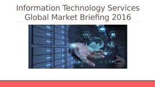 Information Technology Services Global Market Briefing - Table Of Content.pptx